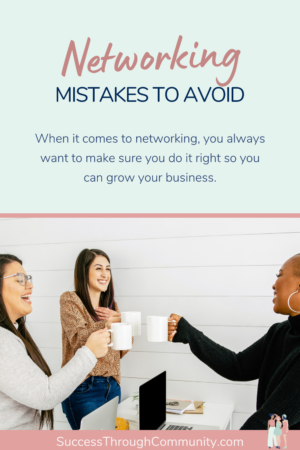 Common Networking Mistakes To Avoid | Success Through Community