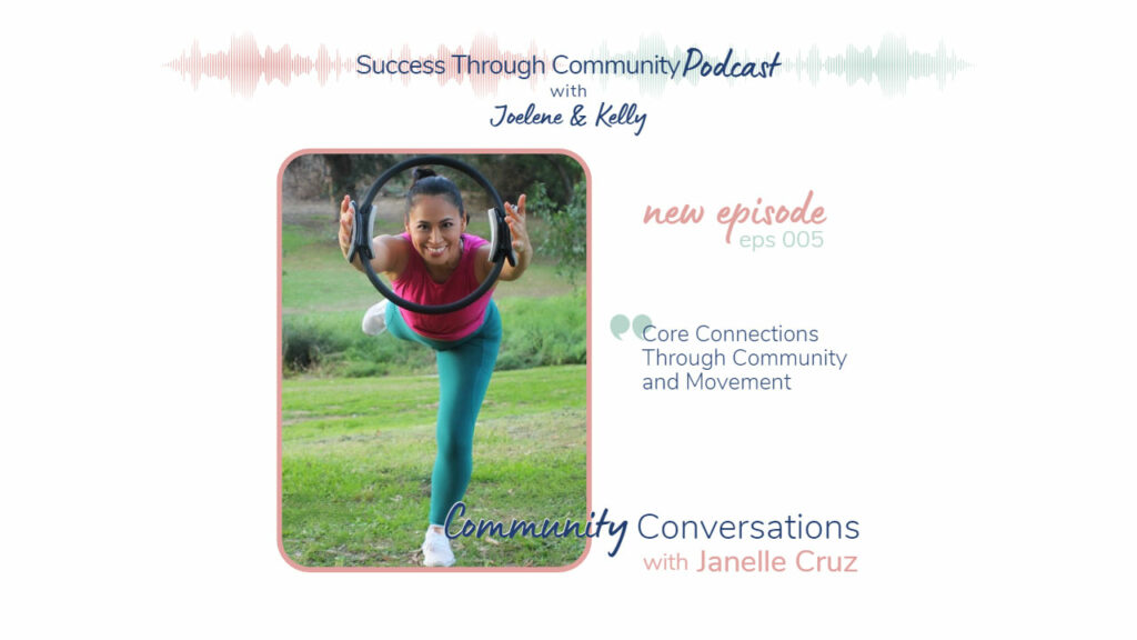 Success Through Community Podcast - with Joelene