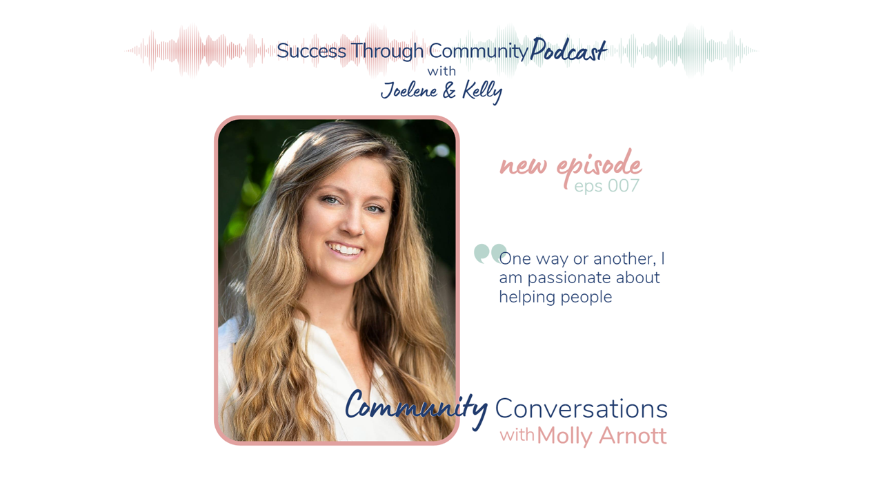 Success Through Community Podcast with Molly Arnott