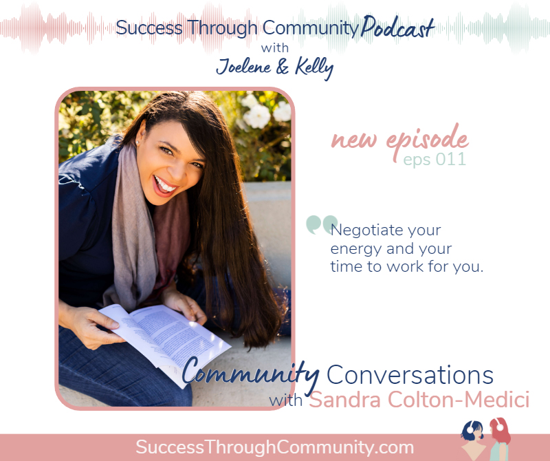 Episode 11 | Sandra Colton-Medici: Negotiate your energy and your time to work for you.