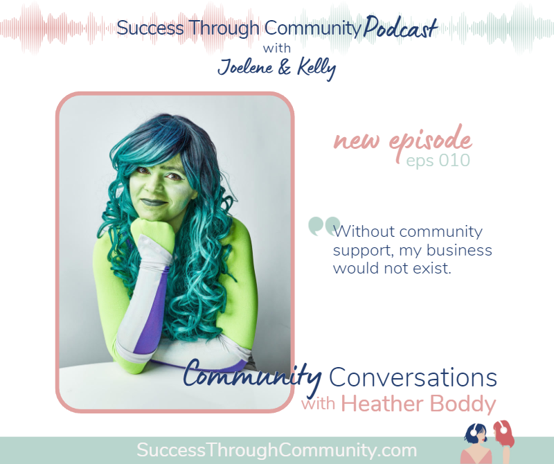 Episode 10 | Heather Boddy: Without community support, my business wouldn’t exist.