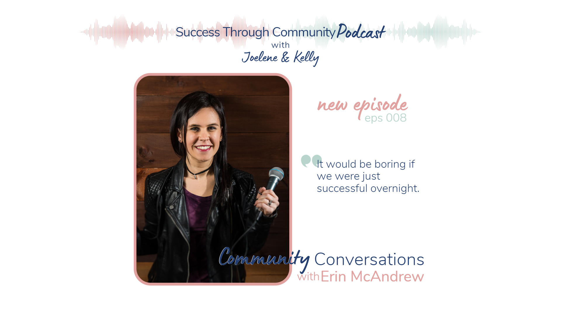 Success Through Community Podcast with Erin McAndrew