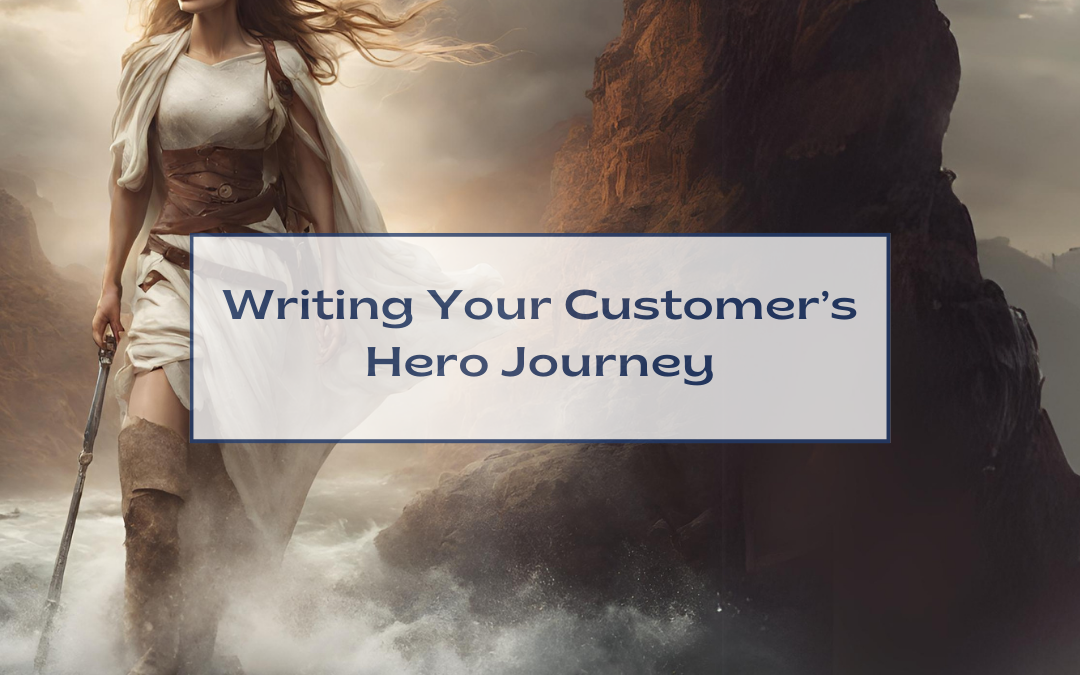 Writing Your Customer’s Hero Journey