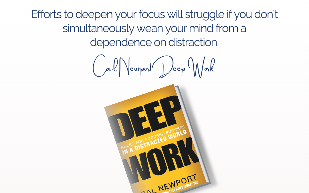 Episode 304: Mastering Focus: Unlocking Productivity with Cal Newport’s Deep Work